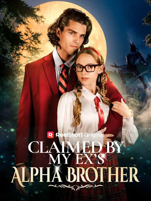 Official ReelShort Featured poster for Claimed by My Ex's Alpha Brother