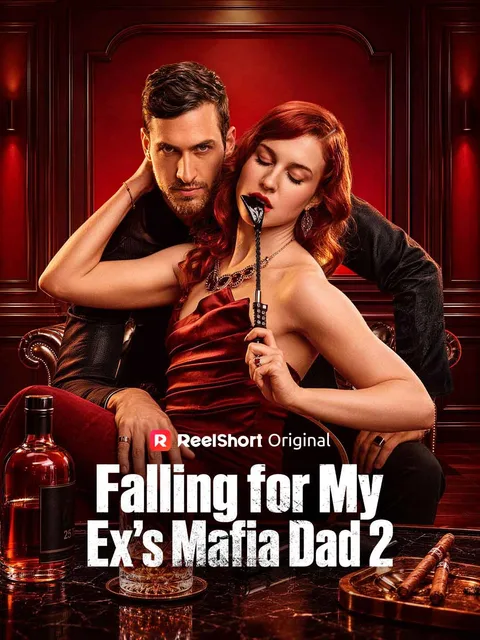 Official ReelShort Featured poster for Falling for My Ex's Mafia Dad 2