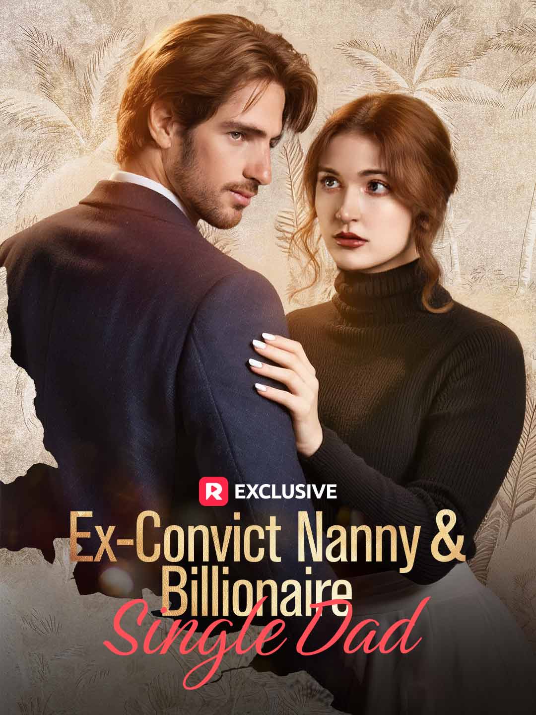 Ex-Convict Nanny and Billionaire Single Dad short-drama poster