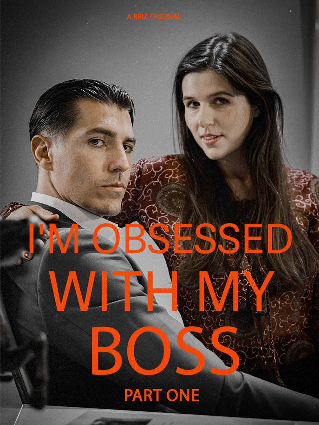 I'm Obsessed With My Boss Part I short-drama poster