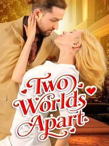 Two Worlds Apart short-drama poster